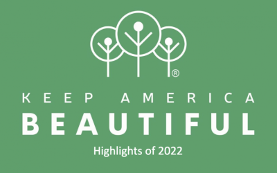 YEAR IN REVIEW: 2022 BRINGS NEW LEADER, PRE-PANDEMIC RESULTS, AND TRI-SECTOR EVENT AT ROCKEFELLER CENTER FOR KEEP AMERICA BEAUTIFUL®